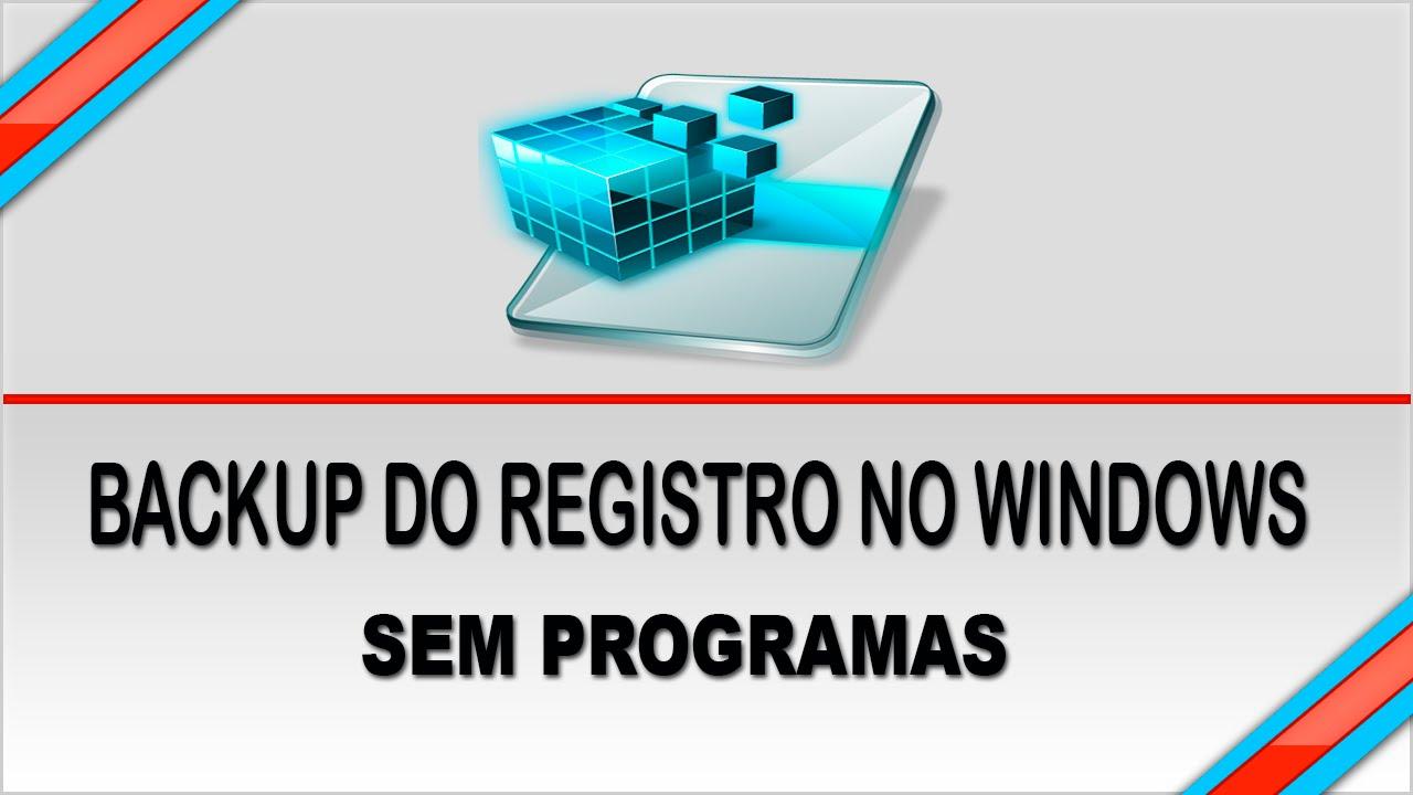 Como fazer o backup e a restauração do Registro no Windows